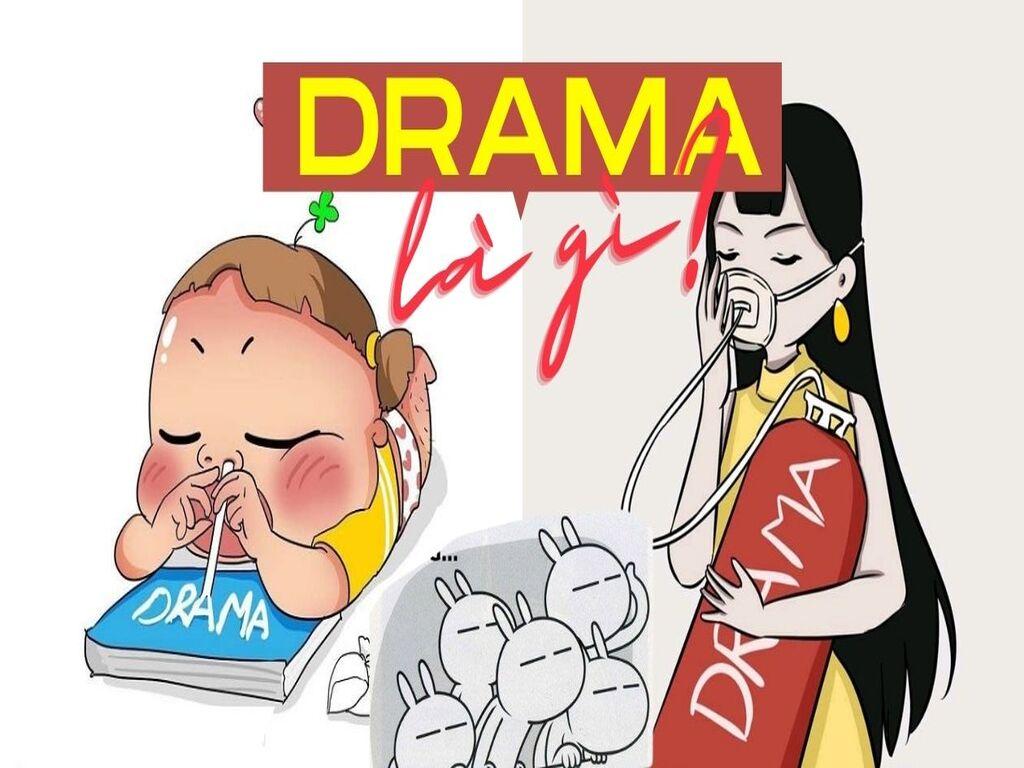 Drama là gì? Thuật ngữ được giới trẻ dùng phổ biến ra sao