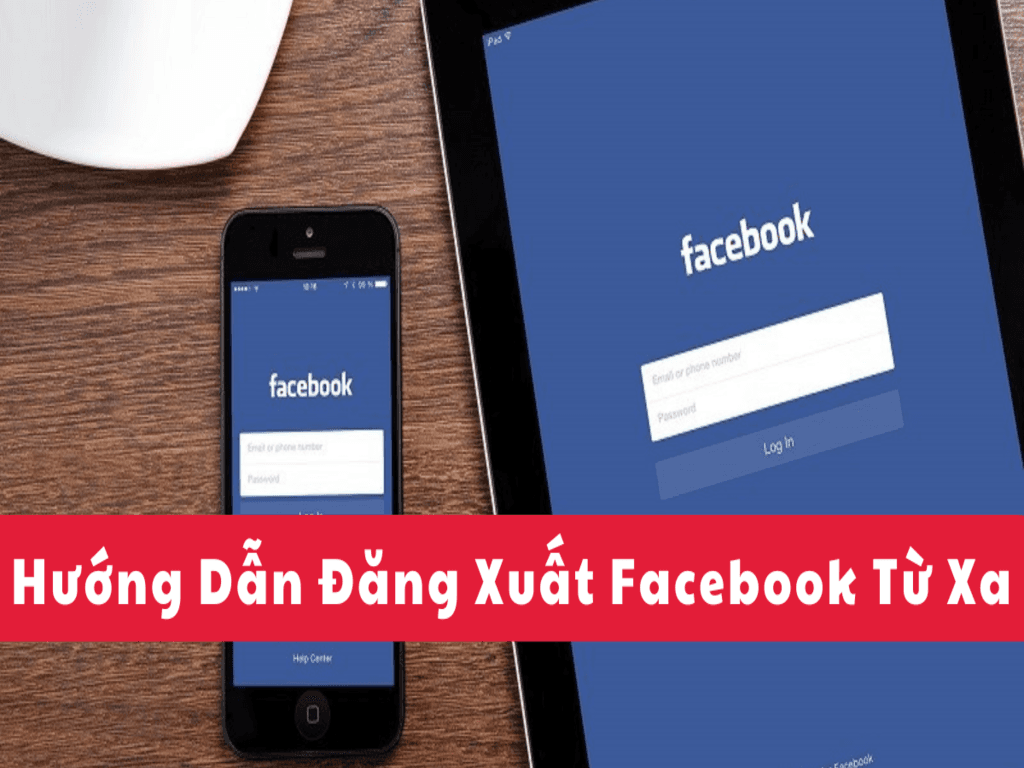 Cách đăng xuất Facebook hiệu quả cho người dùng nhiều thiết bị