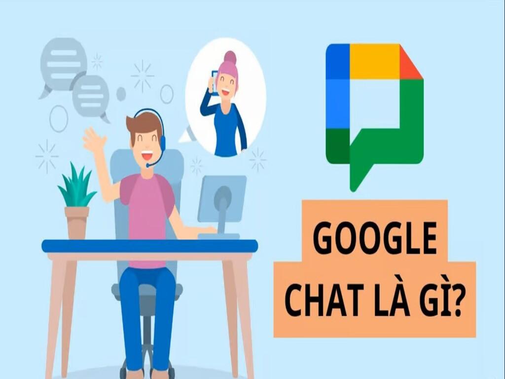 Google Chat là gì? Cách sử dụng Google Chat chi tiết cho người mới