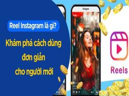 instagram reels là gì?