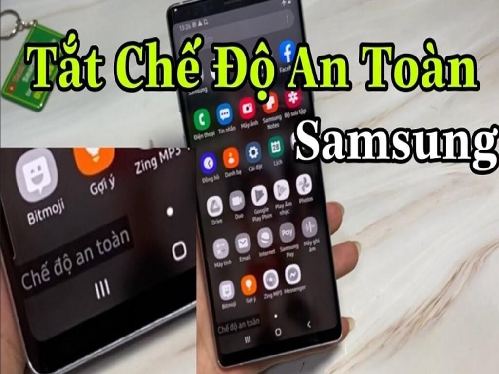 Cách bật và tắt chế độ an toàn Samsung đơn giản trong vài thao tác