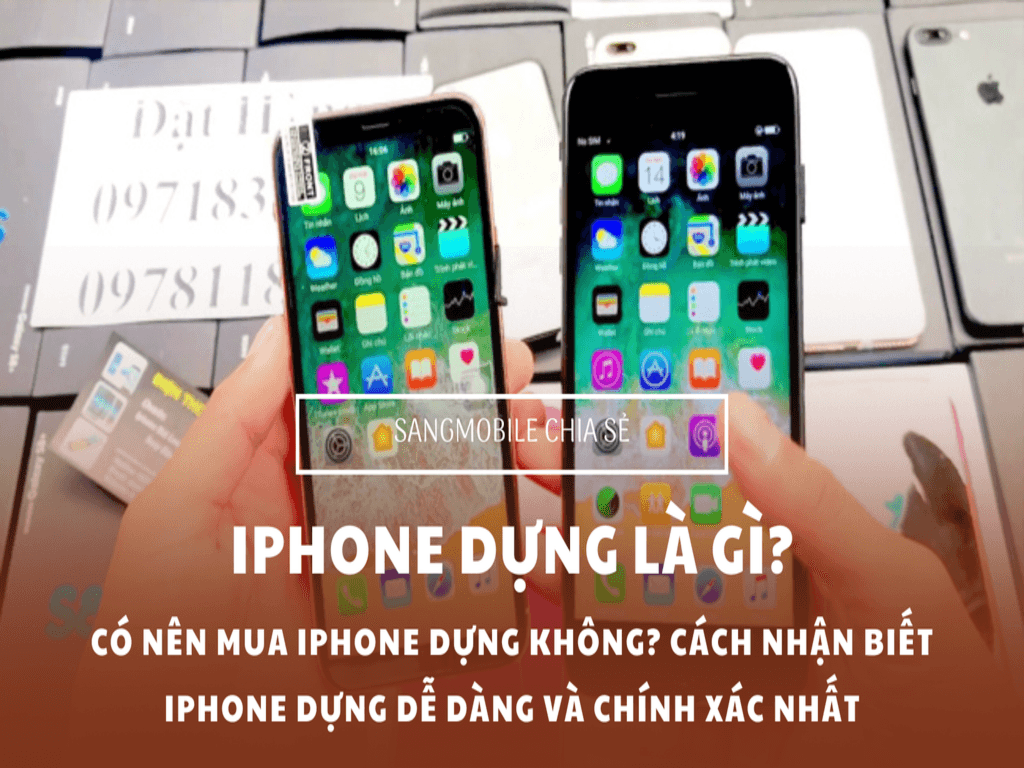 iPhone dựng là gì? khám phá sự thật và những điều cần biết trước khi mua máy