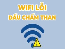 wifi bị chấm than