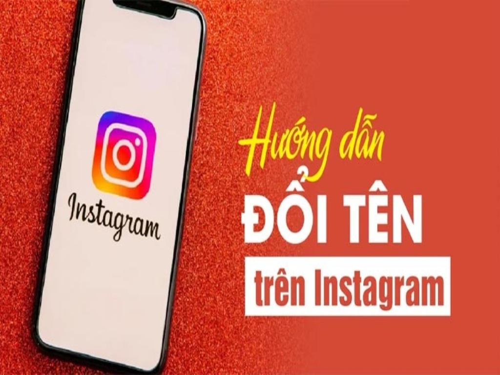 Cách đổi tên Instagram và các tips đặt tên khiến bạn "ghi điểm" cực mạnh