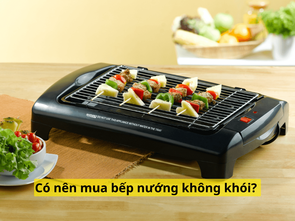 Bếp nướng không khói có thật sự không có khói? Tìm hiểu về bếp nướng khói? Có nên mua bếp nướng không khói?