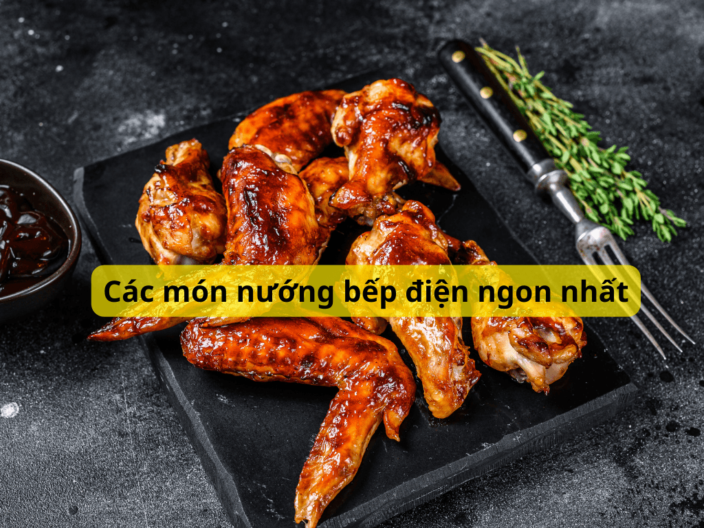 Mẹo nướng món ăn bằng bếp điện nhanh chóng. Giới thiệu các món nướng bếp điện ngon nhất