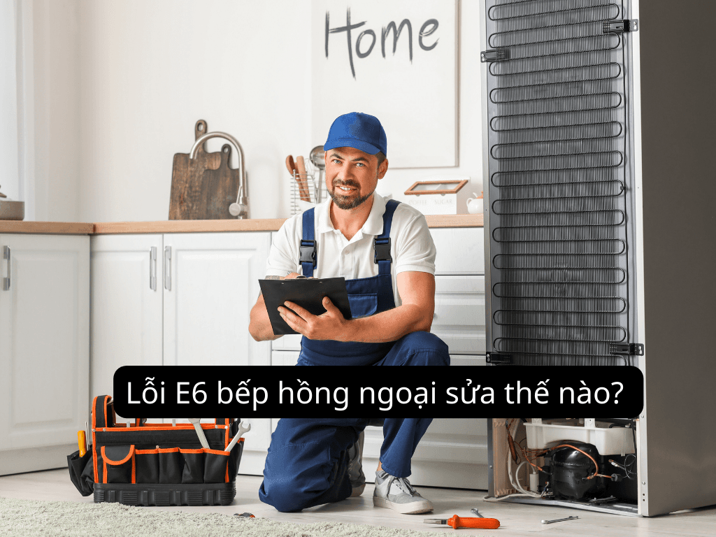 Lỗi E6 bếp hồng ngoại là gì? Lỗi E6 bếp hồng ngoại có ảnh hưởng đến các bộ phận khác của bếp không?