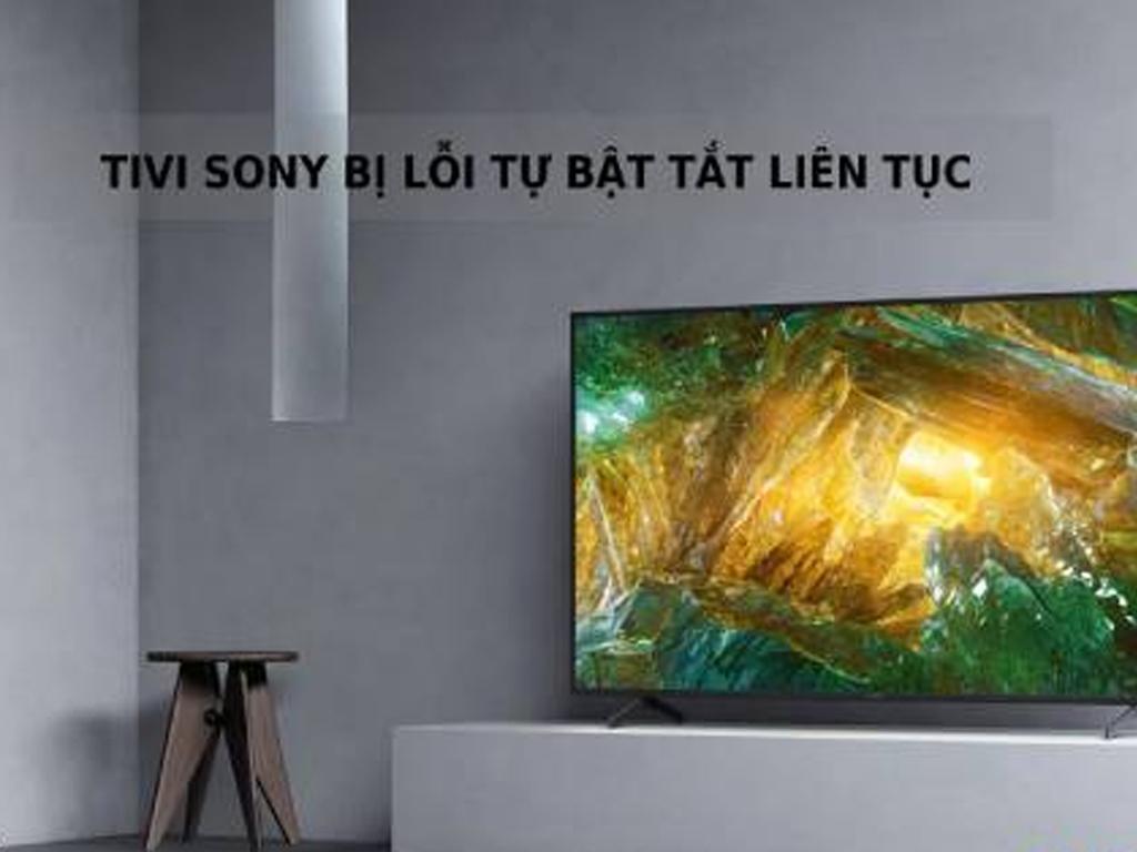 Tivi Sony bị lỗi tự bật tắt liên tục - Sửa tivi 24/7 cùng Điện máy Htech