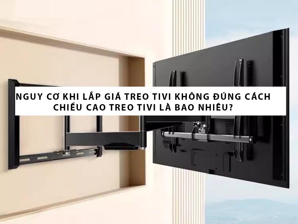 Chiều cao treo tivi là bao nhiêu? CẢNH BÁO khi lắp giá treo tivi sai kỹ thuật