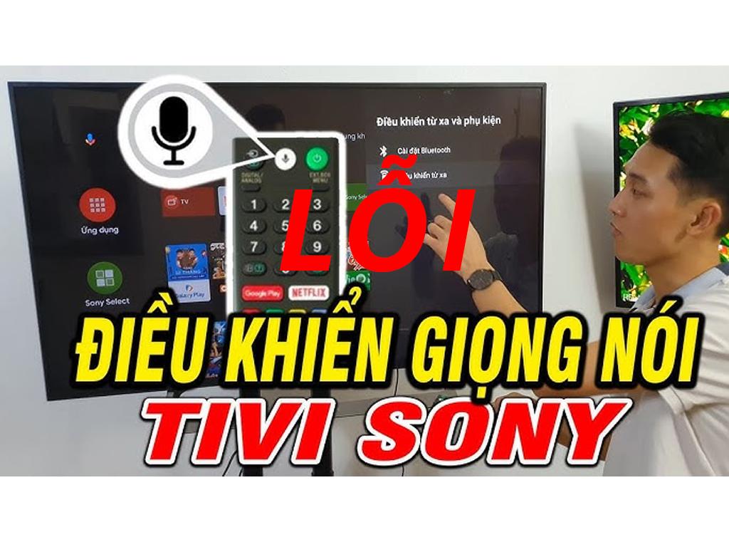 CẤP CỨU Điều khiển tivi Sony 0 nhận giọng nói, bị treo, 0 điều ...