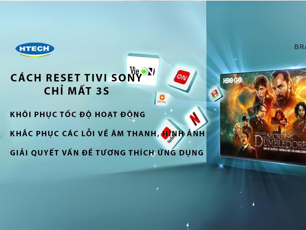 Cách reset tivi Sony mất 3s. Reset tivi có bị mất thông tin không