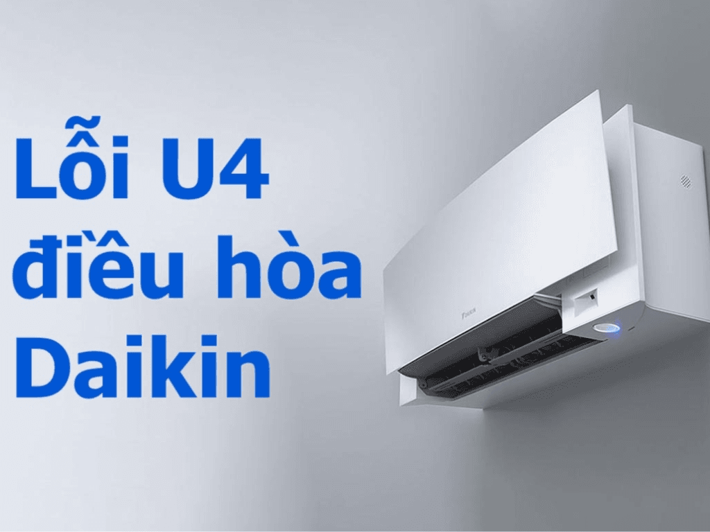 Lỗi U4 điều hòa Daikin: Giải pháp hiệu quả từ chuyên gia