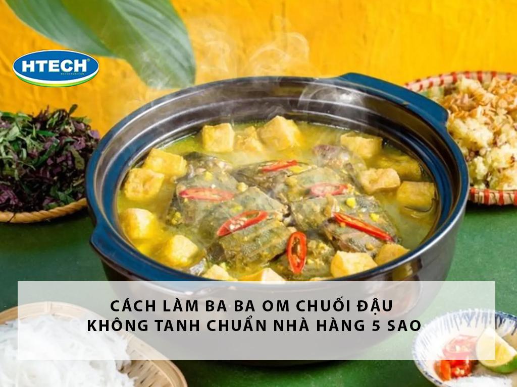 Cách làm ba ba om chuối đậu KHÔNG tanh cực đã chuẩn nhà hàng 5 sao