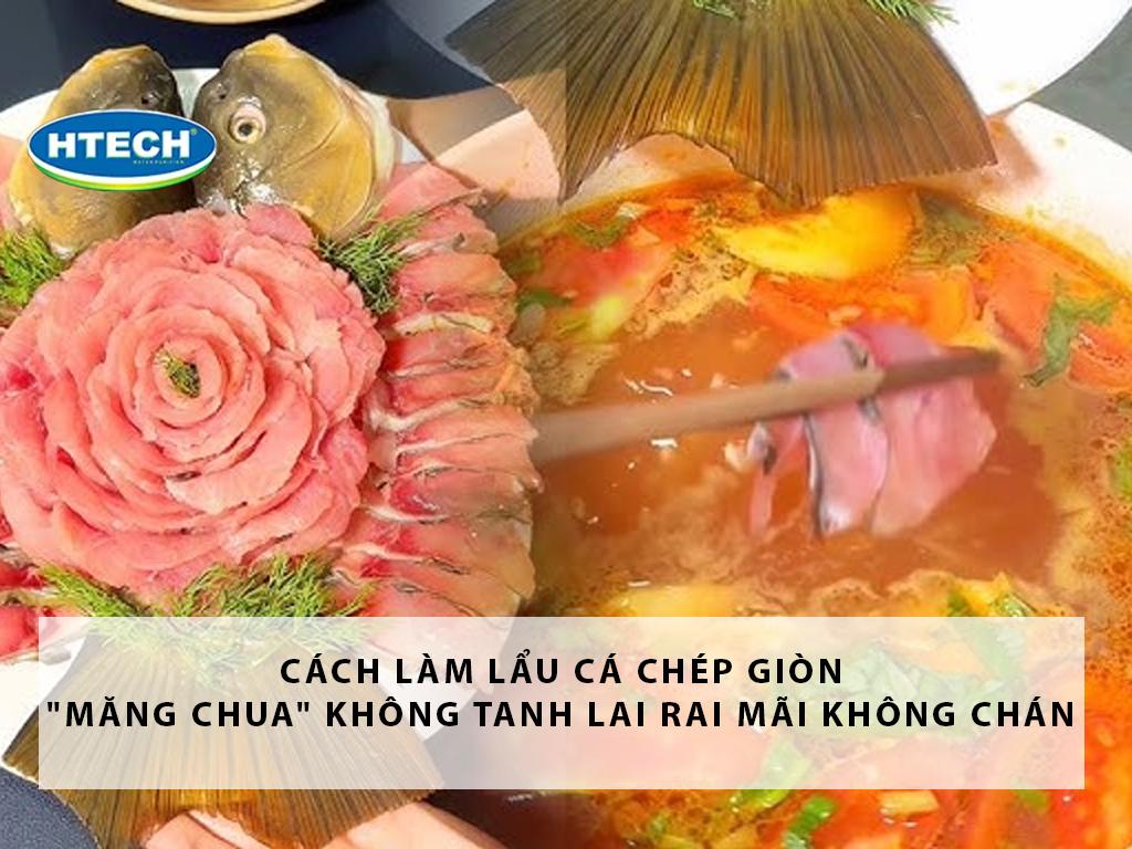 Cách làm lẩu cá chép giòn "măng chua" KHÔNG tanh lai rai mãi không chán