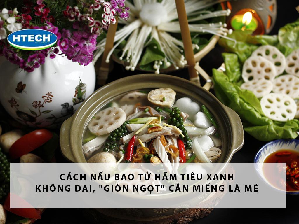 Cách nấu bao tử hầm tiêu xanh KHÔNG dai, "giòn ngọt" cắn miếng là mê
