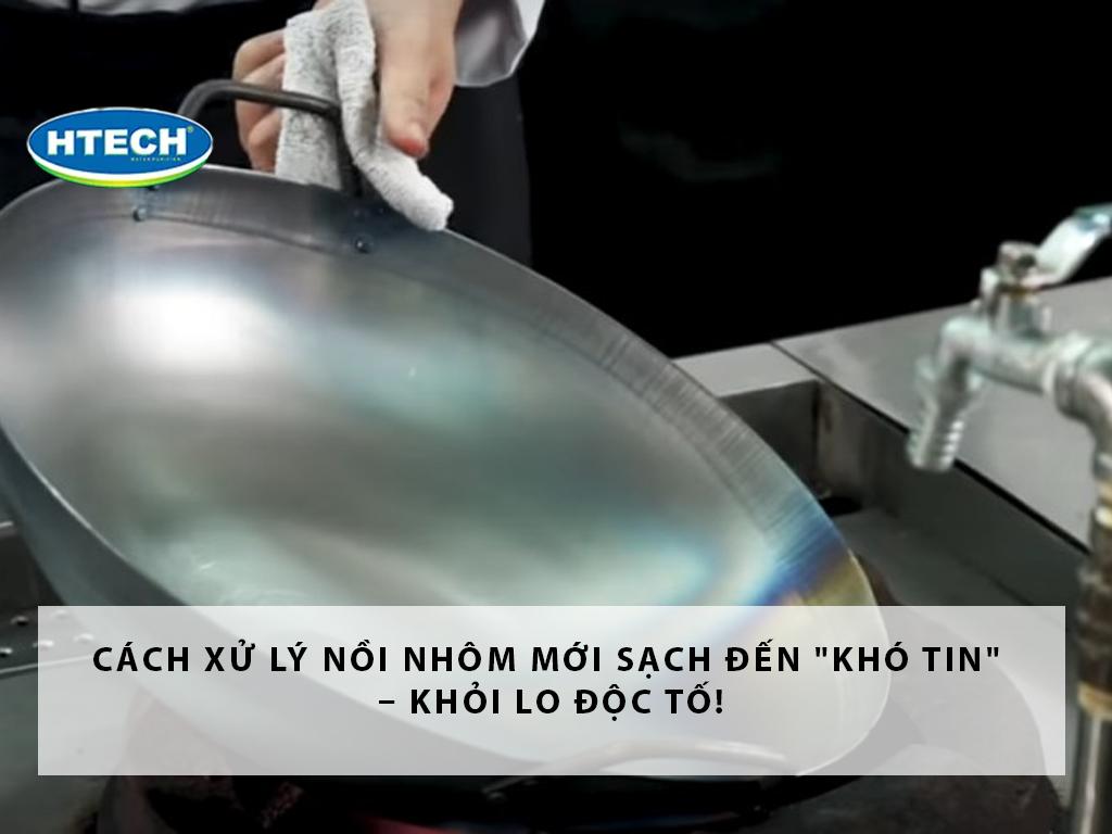 Cách xử lý nồi nhôm mới sạch đến "khó tin" – khỏi lo độc tố!
