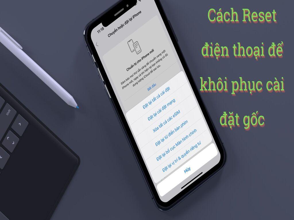 Cách khôi phục cài đặt gốc điện thoại