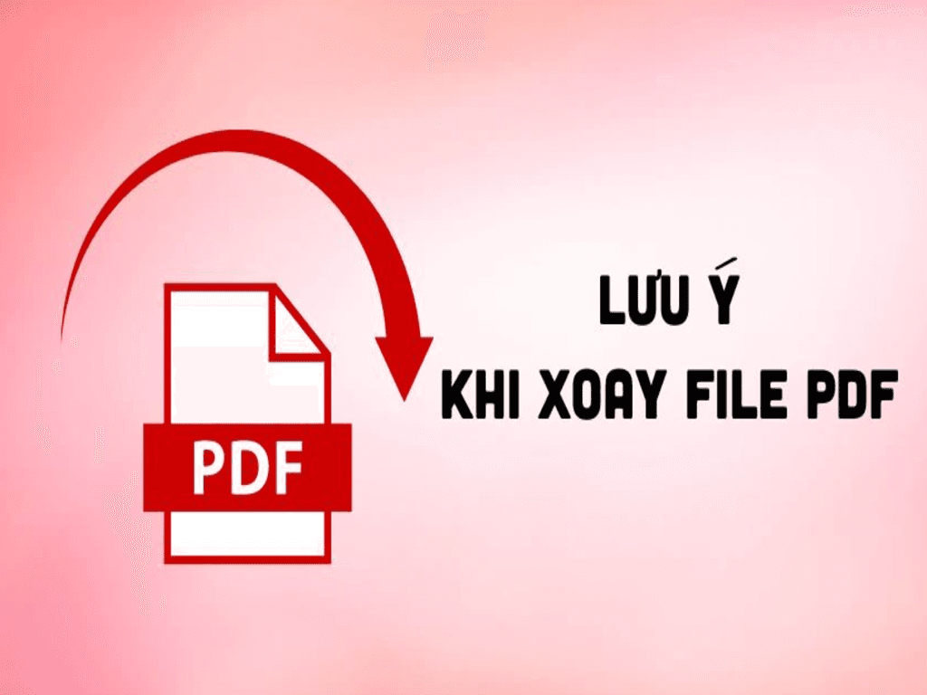 Những lưu ý khi xoay file PDF