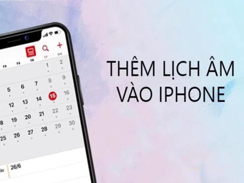 Cách cài đặt lịch âm trên iPhone