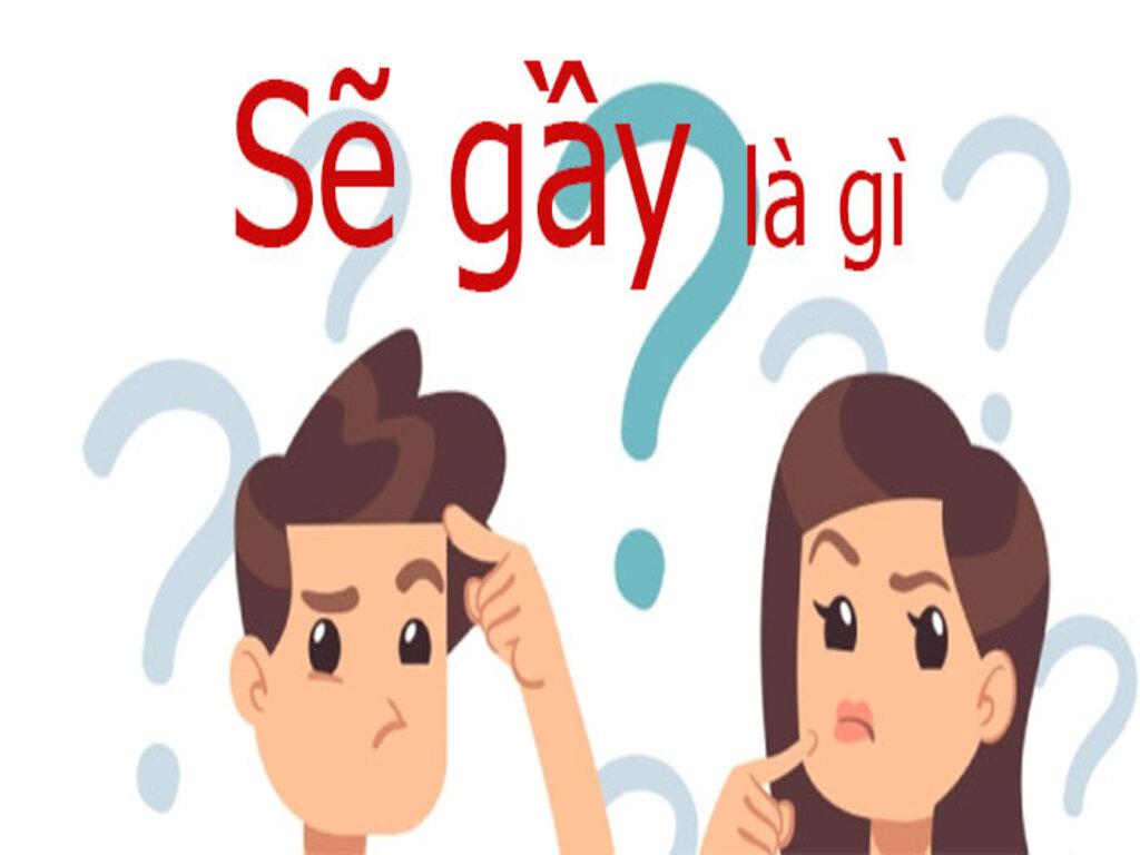 ‘Sẽ gầy’ là gì? Giải thích nhanh và dễ hiểu