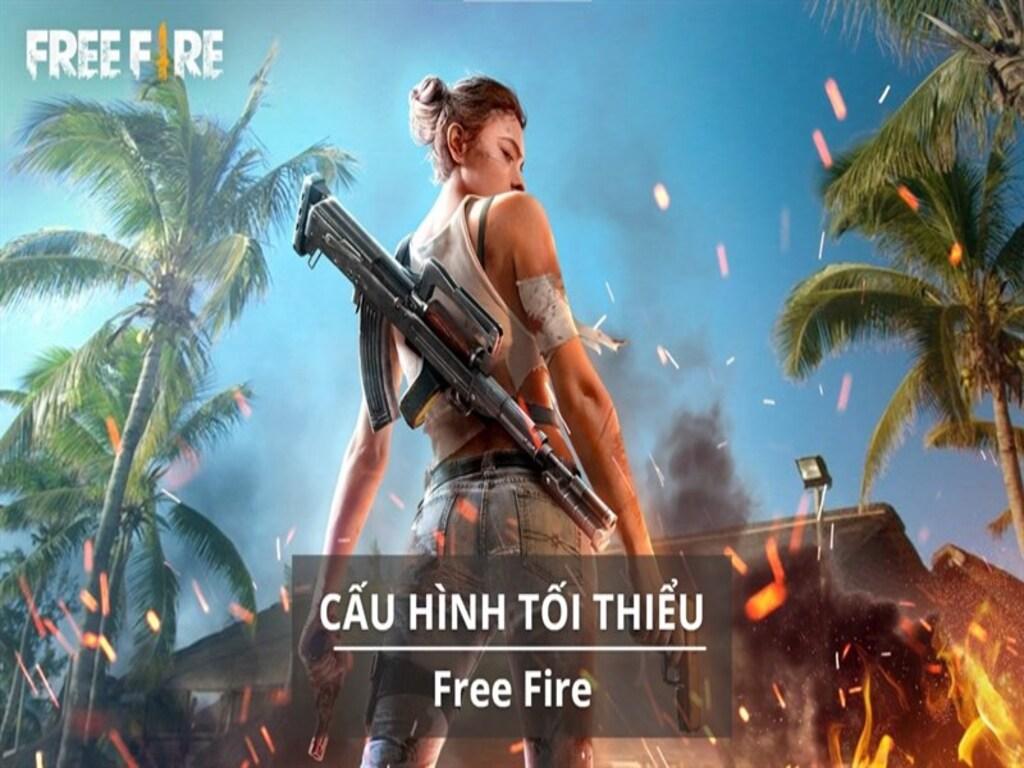 Yêu cầu cấu hình để tải và chơi Free Fire trên điện thoại