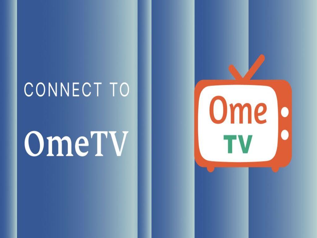 Cách sử dụng OmeTV để trò chuyện với người lạ an toàn, hiệu quả
