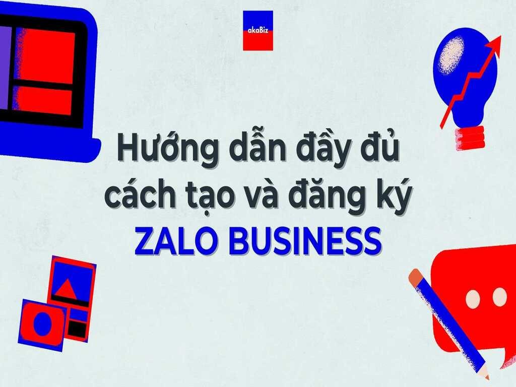Hướng dẫn đăng ký tài khoản Zalo Business