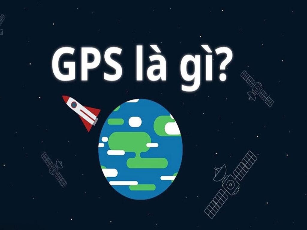 GPS là gì? Lịch sử hình thành và phát triển