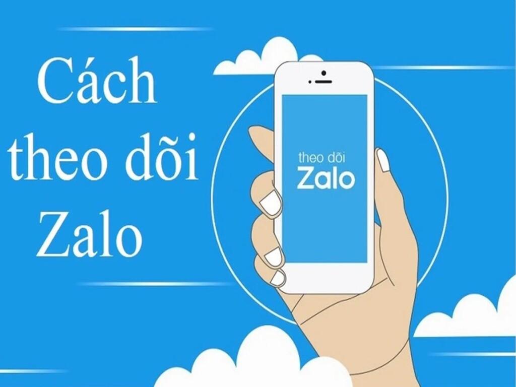 Theo dõi Zalo là gì? Có hợp pháp không?