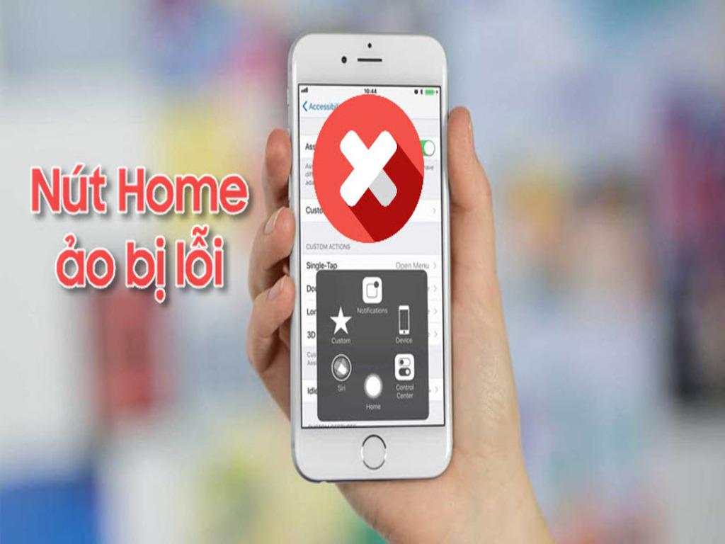 Nguyên nhân khiến nút Home ảo bị lỗi
