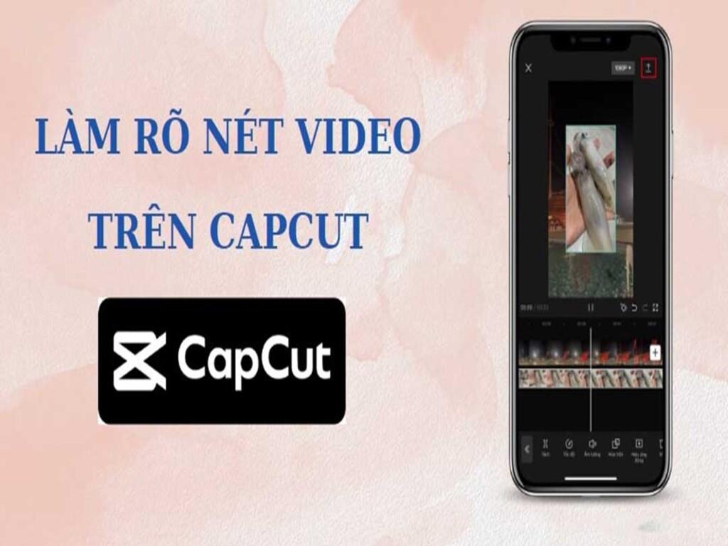 CapCut là gì? Vì sao nên dùng chỉnh video?