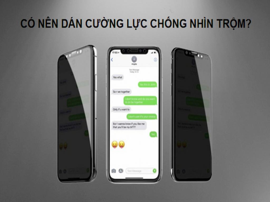 Ưu điểm khi dán cường lực chống nhìn trộm