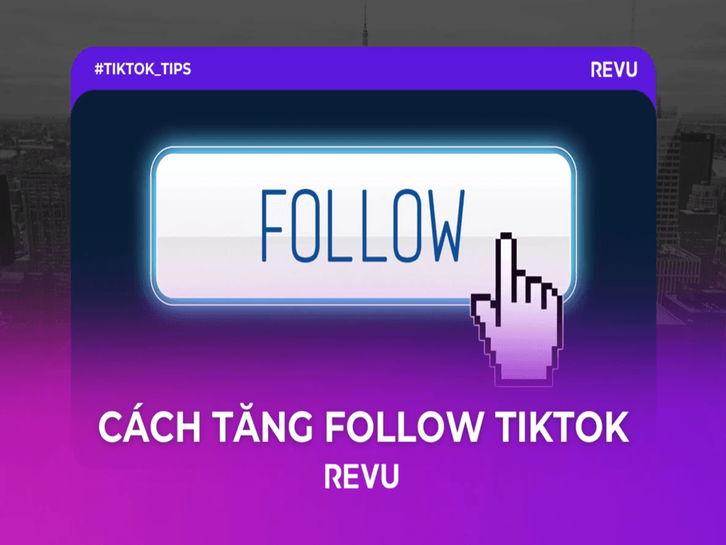 Cách tăng follow TikTok miễn phí: nội dung, hashtag, âm thanh