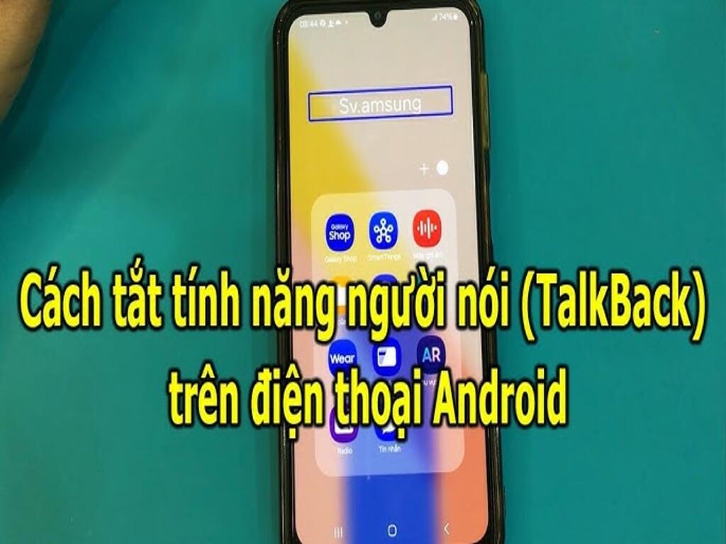Cách tắt TalkBack trên Android