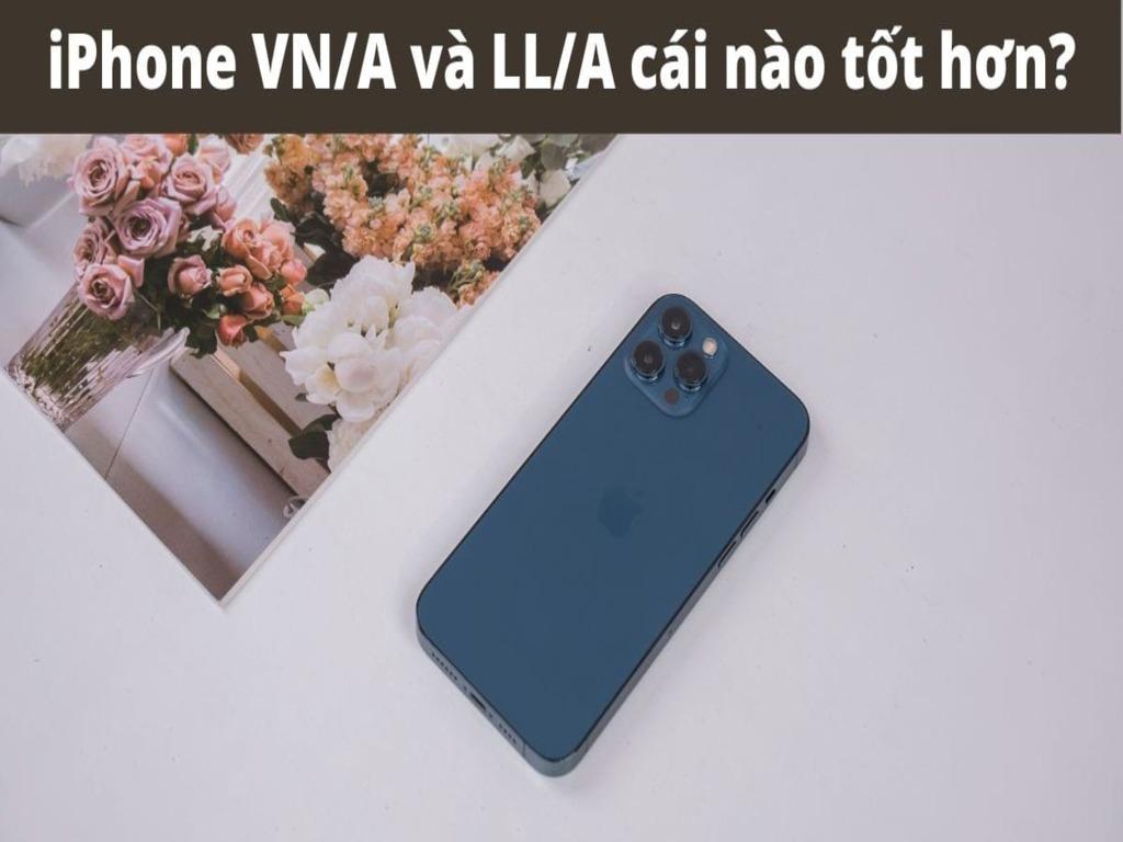 Tìm hiểu mã VN/A và LL/A là gì