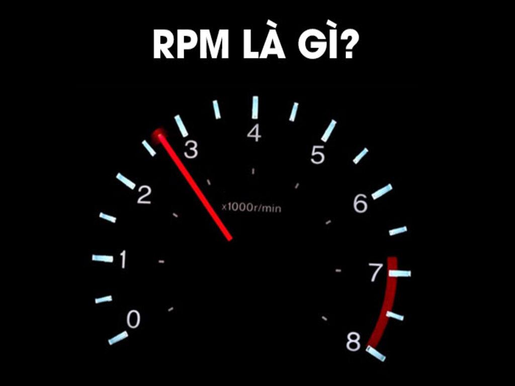 RPM là gì? Ý nghĩa chỉ số vòng/phút