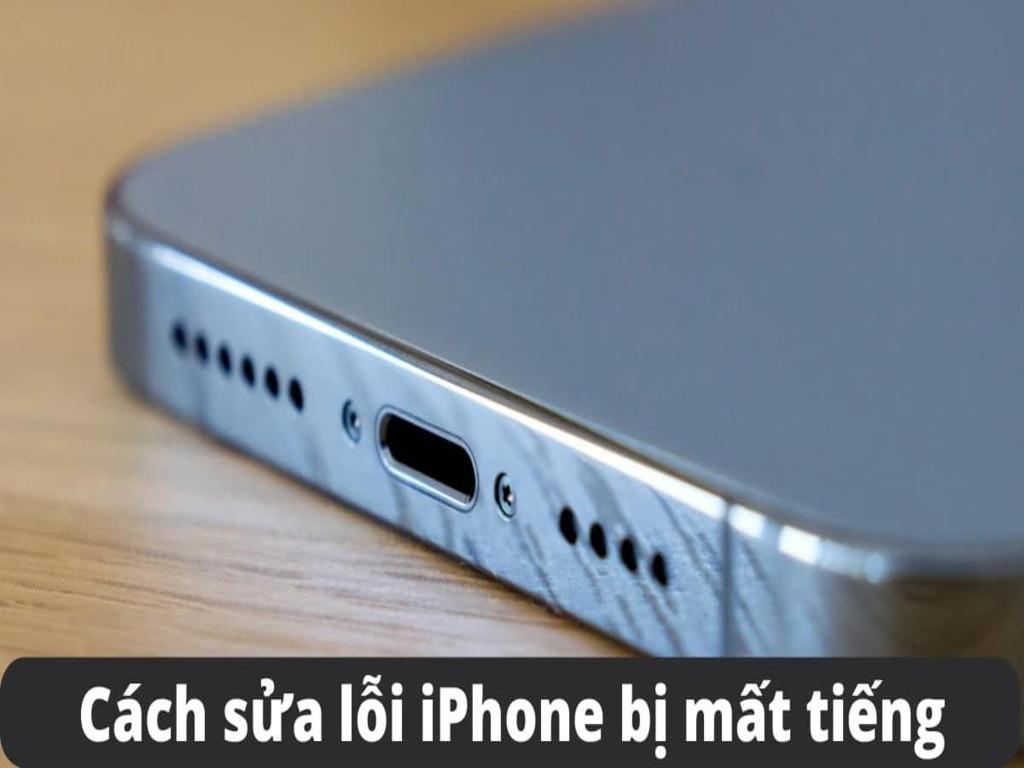 Các nguyên nhân khiến iPhone mất âm thanh