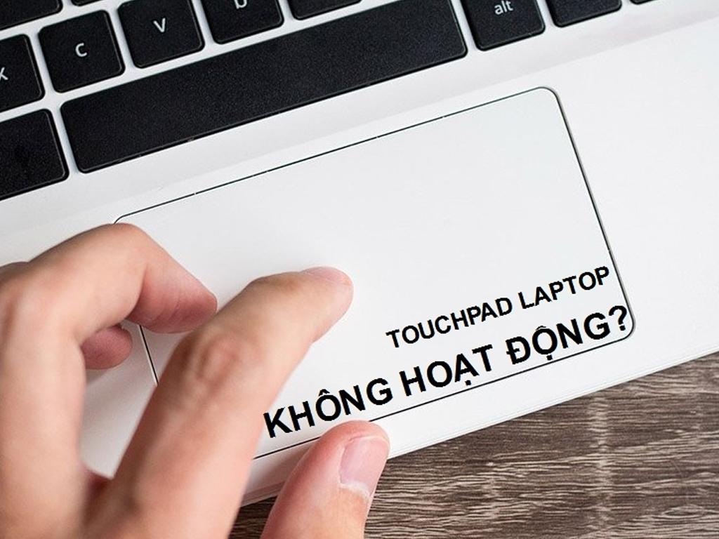 nguyen-nhan-touchpad-win-11-khong-hoat-dong