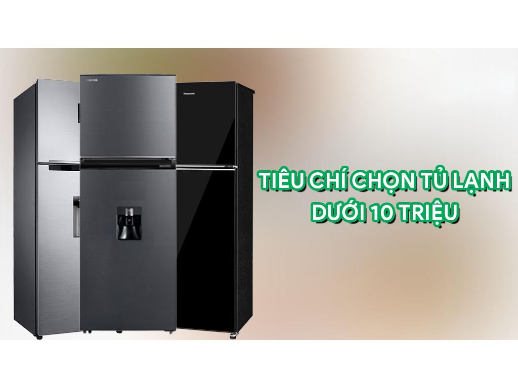 tieu-chi-chon-tu-lanh-duoi-10-trieu