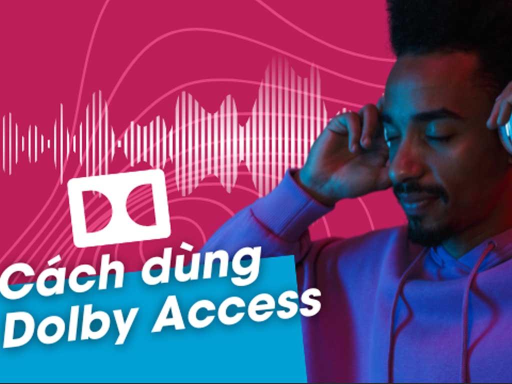 cach-kich-hoat-bolby-access