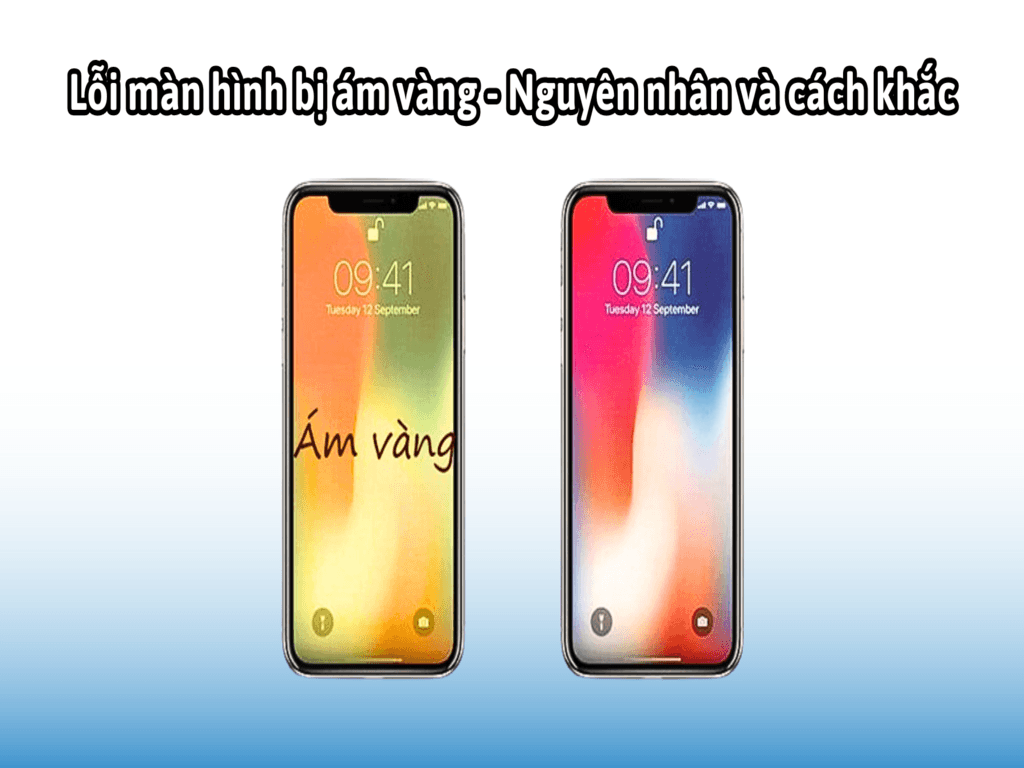 Màn hình Samsung bị ám vàng? Hướng dẫn cách xử lý hiệu quả