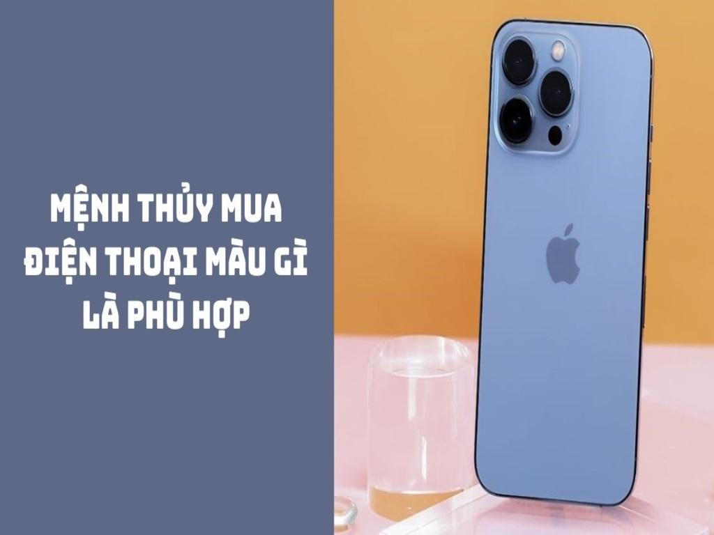 Chọn màu điện thoại theo phong thủy đúng chuẩn mệnh Thủy
