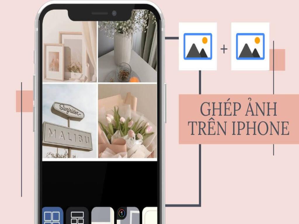Cách ghép ảnh trên iPhone đơn giản không cần phần mềm