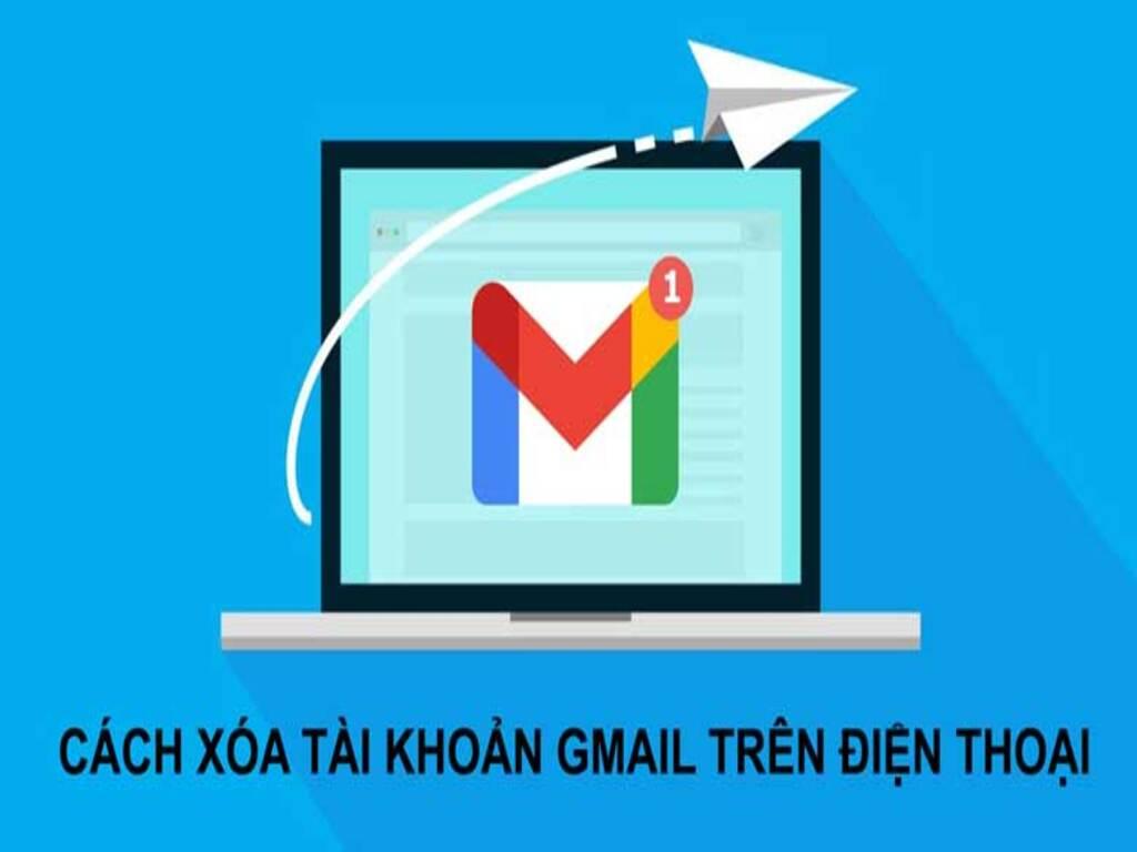 Hướng dẫn cách xóa Gmail trên điện thoại trong vài bước