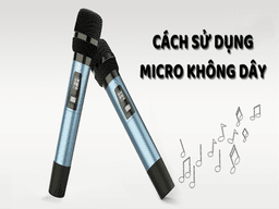 cách sử dụng micro không day