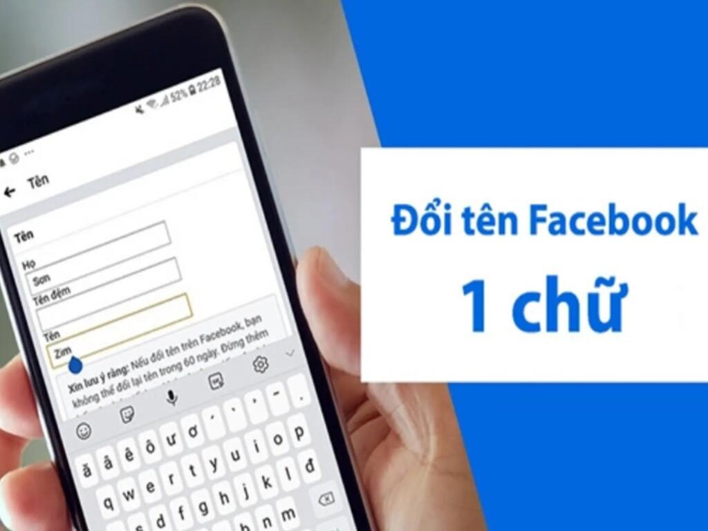 Cách đặt tên Facebook 1 chữ cực độc đáo không đụng hàng