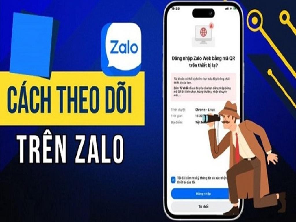 Theo dõi Zalo người khác qua điện thoại như thế nào? Có nên không?