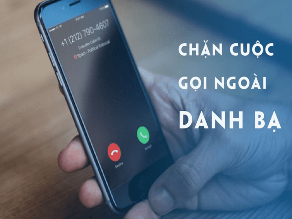 Cách chặn cuộc gọi ngoài danh bạ giúp bảo vệ sự riêng tư
