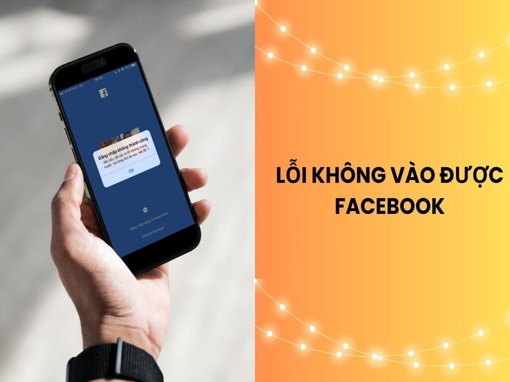 Lỗi không vào được Facebook trên iPhone là do đâu? Cách sửa nhanh chóng