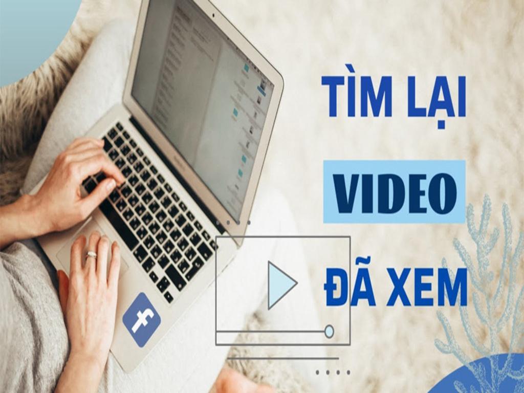 Cách xem lại video đã xem trên Facebook bằng vài thao tác đơn giản